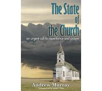 The State of the Church: An Urgent Call to Repentance and Prayer