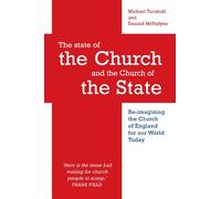 The state of the Church and the Church of the State: Re-imagining the Church of England for our world today