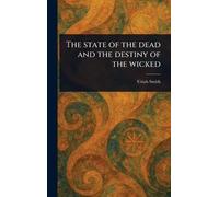 The State of the Dead and the Destiny of the Wicked