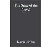 The State of the Novel: Britain and Beyond: 17 (Wiley-Blackwell Manifestos)
