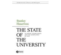 The State of the University: Academic Knowledges and the Knowledge of God (Illuminations - Theory & Religion): 4
