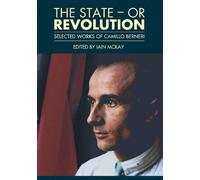The State - or Revolution: Selected works of Camillo Berneri