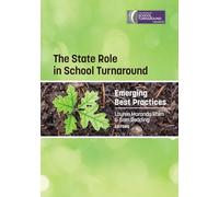 The State Role in School Turnaround: Emerging Best Practices (Opportunity and Performance)