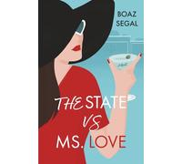The State vs. Ms. Love: A Novel