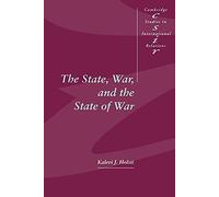 The State, War, & the State of War: 51 (Cambridge Studies in International Relations, Series Number 51)