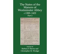 The States of the Manors of Westminster Abbey c.1300 to 1422 Part 2: 58 (Records of Social and Economic History)