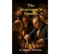 The Statesman's Gambit: An Ounce of Prevention (PHAROS novels)