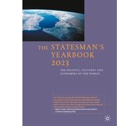The Statesman's Yearbook 2023: The Politics, Cultures and Economies of the World