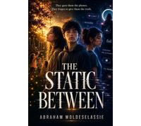 The Static Between