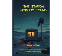 The Station Nobody Found: Unclaimed, unknown, and unravelling - on Waypoint Archimedean, every secret has its own intelligence. (Ellis Thorne)