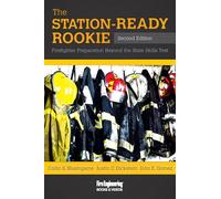 The Station-Ready Rookie: Firefighter Preparation Beyond the State Skills Test