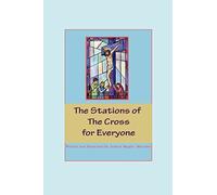 The Stations of the Cross for Everyone