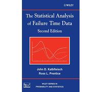 The Statistical Analysis of Failure Time Data, 2nd Edition: 360 (Wiley Series in Probability and Statistics)