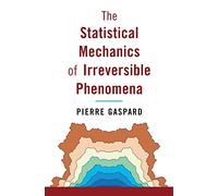 The Statistical Mechanics of Irreversible Phenomena