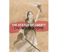 The Statue of Liberty: The New Colossus