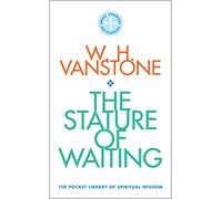 The Stature of Waiting: The Pocket Library of Spiritual Wisdom: 4
