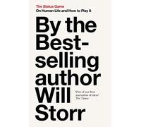 The Status Game: On Human Life and How to Play It Book by Will Storr