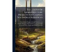 The Status Of Infrastructure Projects For Caspian Sea Energy Resources