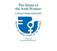 The Status of the Arab Woman: A Select Bibliography