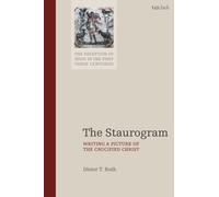 The Staurogram : Writing a Picture of the Crucified Christ