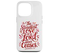 The Steadfast Love of the Lord Never Ceases Case for iPhone 13 Pro