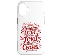 The Steadfast Love of the Lord Never Ceases Case for iPhone 16