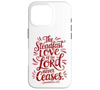The Steadfast Love of the Lord Never Ceases Case for iPhone 16 Pro