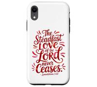 The Steadfast Love of the Lord Never Ceases Case for iPhone XR