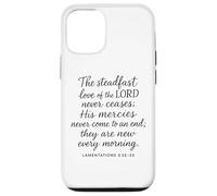 The Steadfast Love Of The Lord Never Ceases Lamentations 3 2 Case for iPhone 12/12 Pro