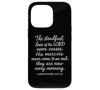 The Steadfast Love Of The Lord Never Ceases Lamentations 3 2 Case for iPhone 13 Pro