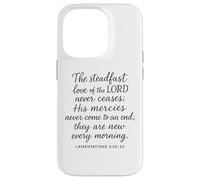 The Steadfast Love Of The Lord Never Ceases Lamentations 3 2 Case for iPhone 14 Pro