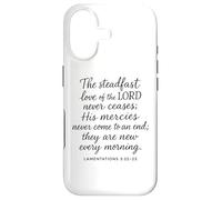 The Steadfast Love Of The Lord Never Ceases Lamentations 3 2 Case for iPhone 17
