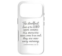 The Steadfast Love Of The Lord Never Ceases Lamentations 3 2 Case for iPhone 17 Pro