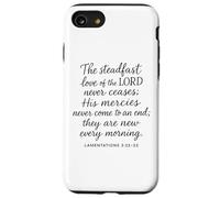 The Steadfast Love Of The Lord Never Ceases Lamentations 3 2 Case for iPhone SE (2020) / 7/8
