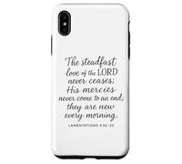 The Steadfast Love Of The Lord Never Ceases Lamentations 3 2 Case for iPhone XS Max