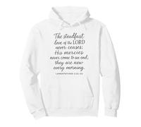 The Steadfast Love Of The Lord Never Ceases Lamentations 3 2 Pullover Hoodie