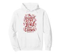 The Steadfast Love of the Lord Never Ceases Pullover Hoodie