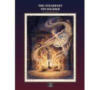 The Steadfast Tin Soldier: A Coloring Book Journey - 30 Illustrations Retelling Hans Christian Andersen's Classic Tale (MaBa Fairy Tale Coloring Books)