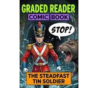 The Steadfast Tin Soldier: Illustrated English Stories for Beginners - Graded Reader Level A1-A2 (CEFR) - Learn English Naturally through Visual ... for ESL Adults and Teens. (Comic Book.)