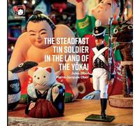 The Steadfast Tin Soldier in the Land of the Yokai: Adapted from the the original HC Andersen tale