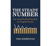 The Steady Number: Pay Yourself a Real Paycheck on Irregular Income
