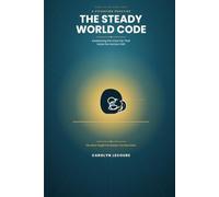 THE STEADY WORLD CODE: Awakening the Inner Ear That Holds the Horizon Still (The Sense Codes)