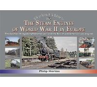 The steam Engines of World War II: The German 'Kriegsdampflokomotiven' and British and American war engines (Silver Link Silk Editions)