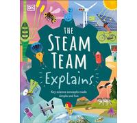 The Steam Team Explains: More Than 100 Amazing Science Facts