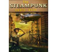 The Steampunk Comic Book-: Blank Comic Book to Create Your Epic Tale.