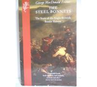 The Steel Bonnets: The Story of the Anglo-Scottish Border Reivers
