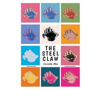 The Steel Claw: Invisible Man: Volume 1