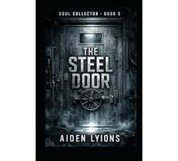 The Steel Door: Soul Collector