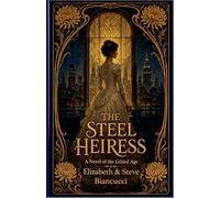 The Steel Heiress