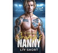 The Steel Wards Grump’s Nanny: Eine prickelnde Hockey-Romance mit Age Gap, Single Dad und verbotener Nähe.